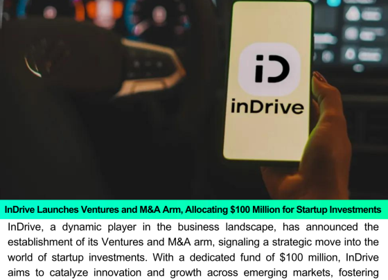 InDrive Launches Ventures and M&A Arm, Allocating $100 Million for Startup Investments