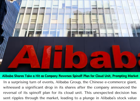 Alibaba Shares Take a Hit as Company Reverses Spinoff Plan for Cloud Unit, Prompting Market