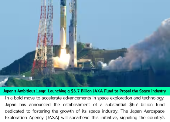 Japan's Ambitious Leap: Launching a $6.7 Billion JAXA Fund to Propel the Space Industry