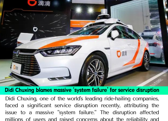 Didi Chuxing blames massive ‘system failure’ for service disruption