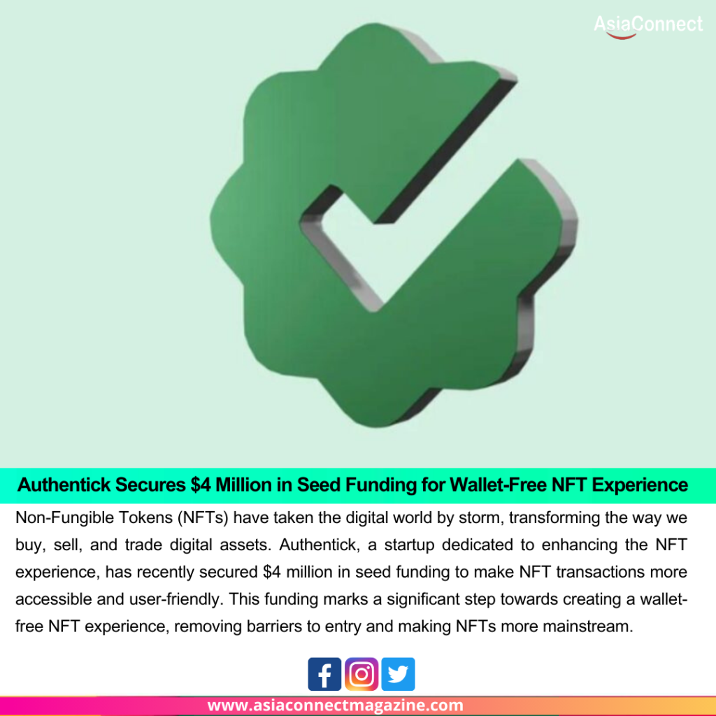 Authentick Secures $4 Million in Seed Funding for Wallet-Free NFT Experience