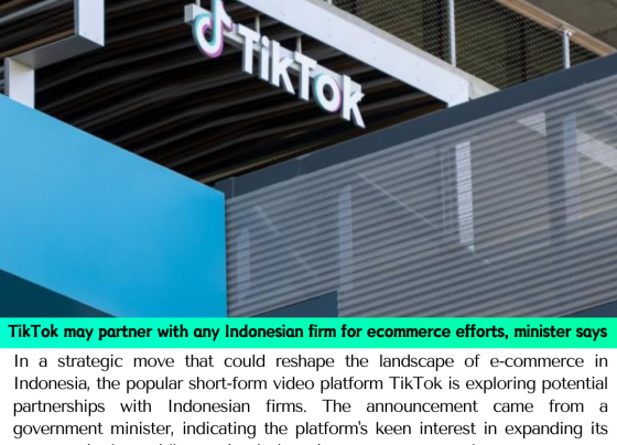 TikTok may partner with any Indonesian firm for ecommerce efforts, minister says