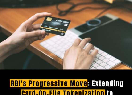 RBI's Progressive Move: Extending Card-On-File Tokenization to Include Card Issuing Banks