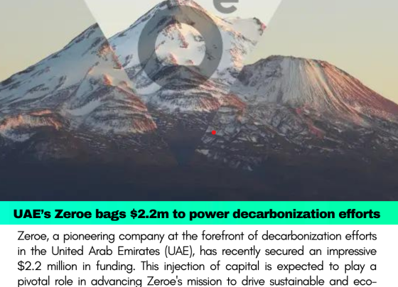 UAE’s Zeroe bags $2.2m to power decarbonization efforts