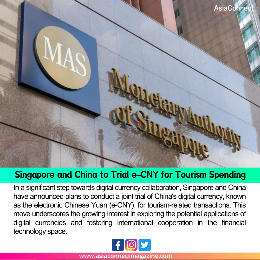 Singapore and China to Trial e-CNY for Tourism Spending