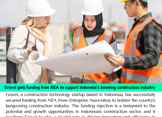 Gravel gets funding from NEA to support Indonesia’s booming construction industry