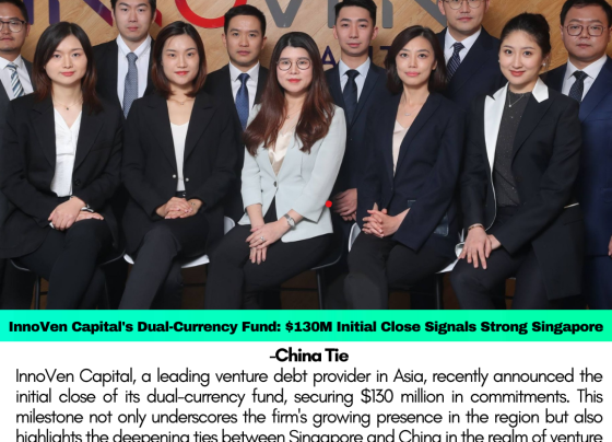 InnoVen Capital, a leading venture debt provider in Asia, recently announced the initial close of its dual-currency fund, securing $130 million in commitments. This milestone not only underscores the firm's growing presence in the region but also highlights the deepening ties between Singapore and China in the realm of venture capital and innovation.