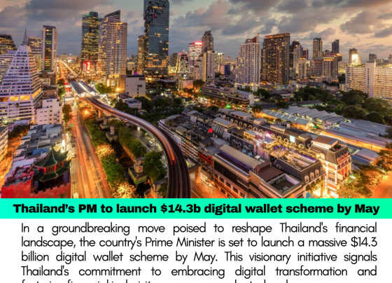 Thailand's Ambitious Leap: PM Set to Unveil $14.3 Billion Digital Wallet Scheme by May