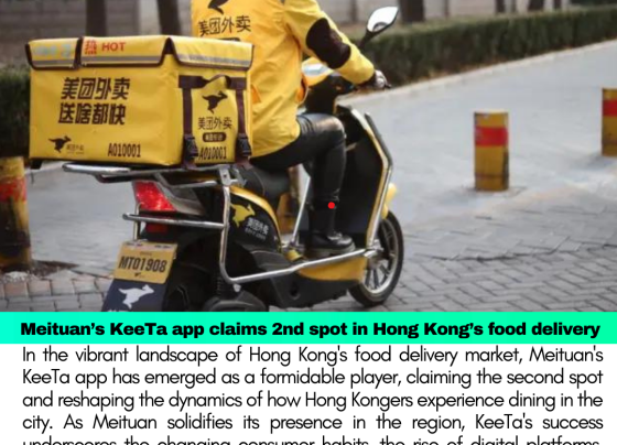 Meituan’s KeeTa app claims 2nd spot in Hong Kong’s food delivery