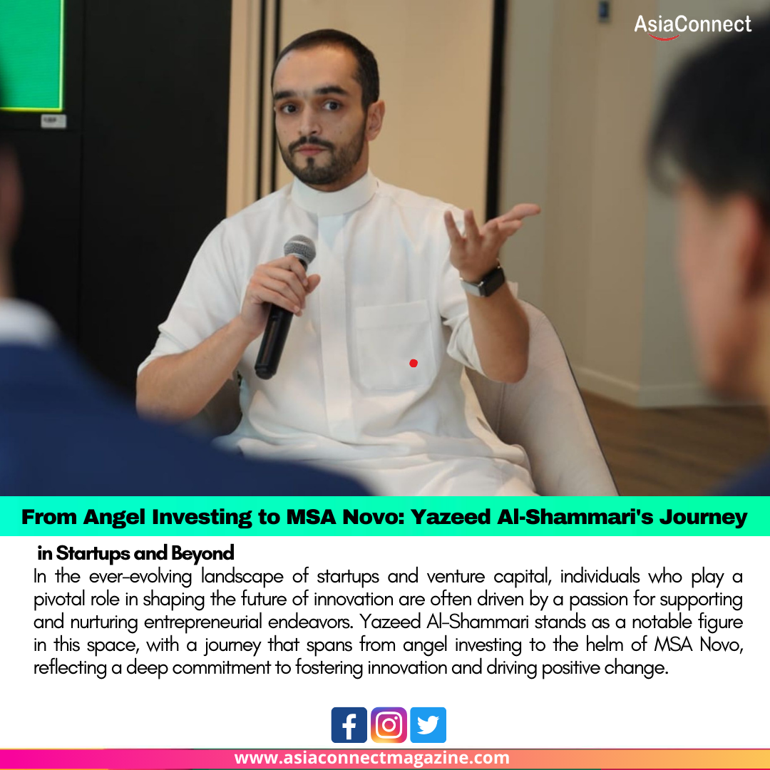 Navigating the Startup Seas: Yazeed Al-Shammari’s Odyssey from Angel Investing to MSA Novo