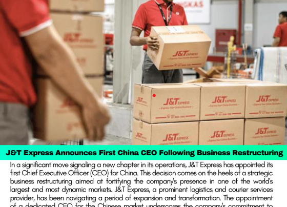 J&T Express Announces First China CEO Following Business Restructuring