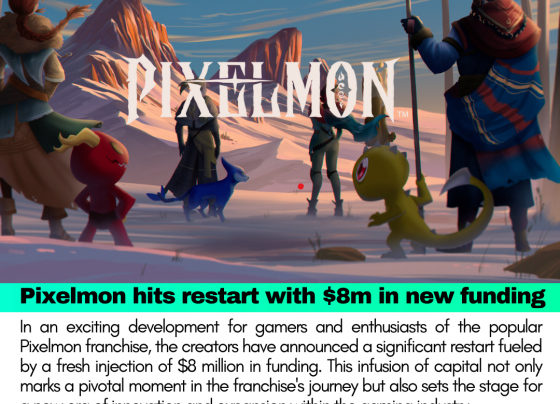 Pixelmon Reboots with $8M in New Funding: A New Era in Gaming Evolution