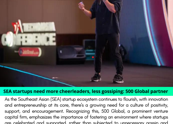 SEA startups need more cheerleaders, less gossiping: 500 Global partner