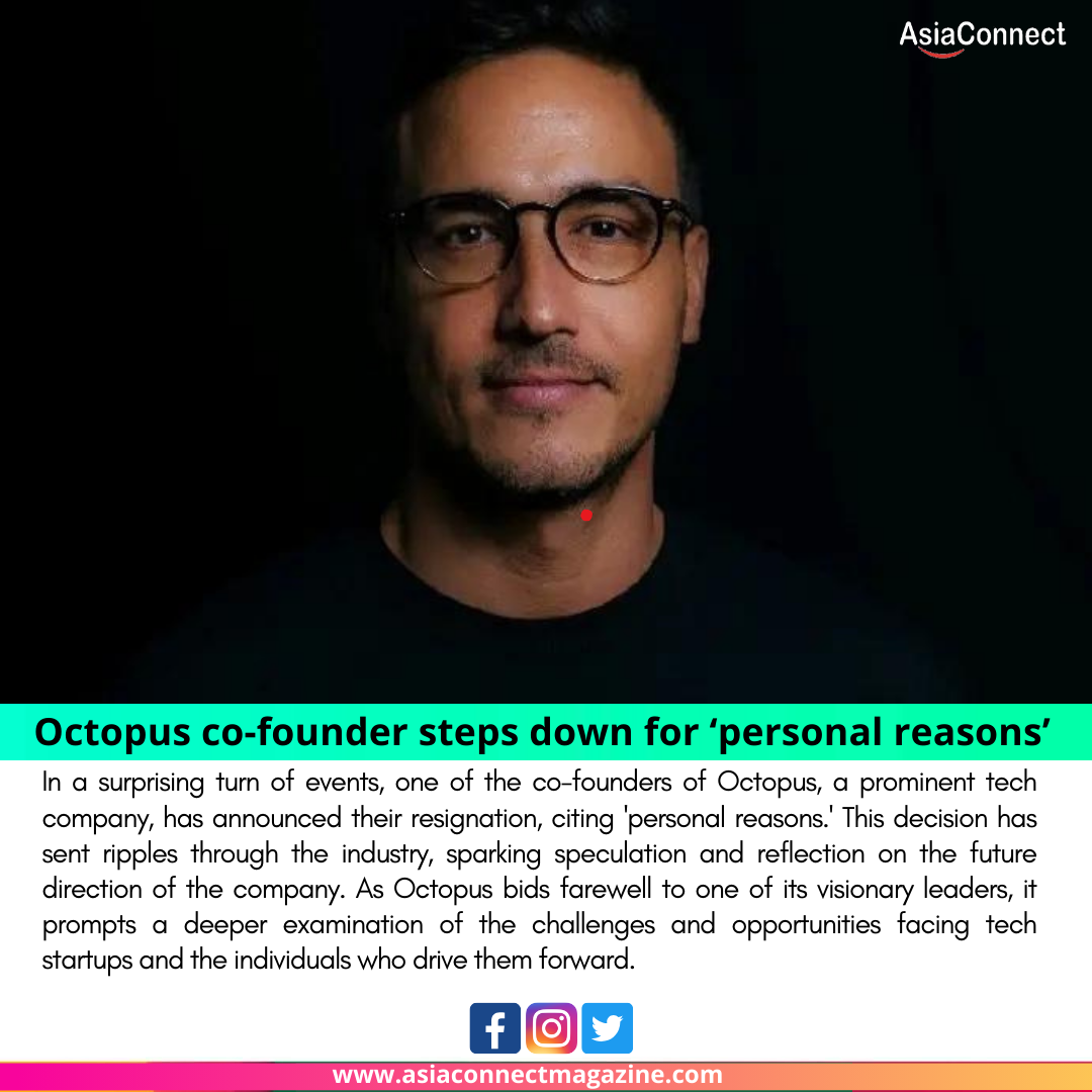 Reshaping the Path: Octopus Co-founder Steps Down for ‘Personal Reasons’