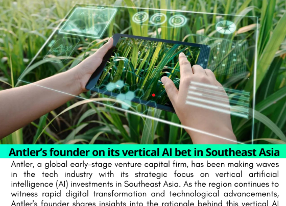 Antler’s founder on its vertical AI bet in Southeast Asia