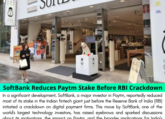 SoftBank Reduces Paytm Stake Before RBI Crackdown: Implications and Analysis