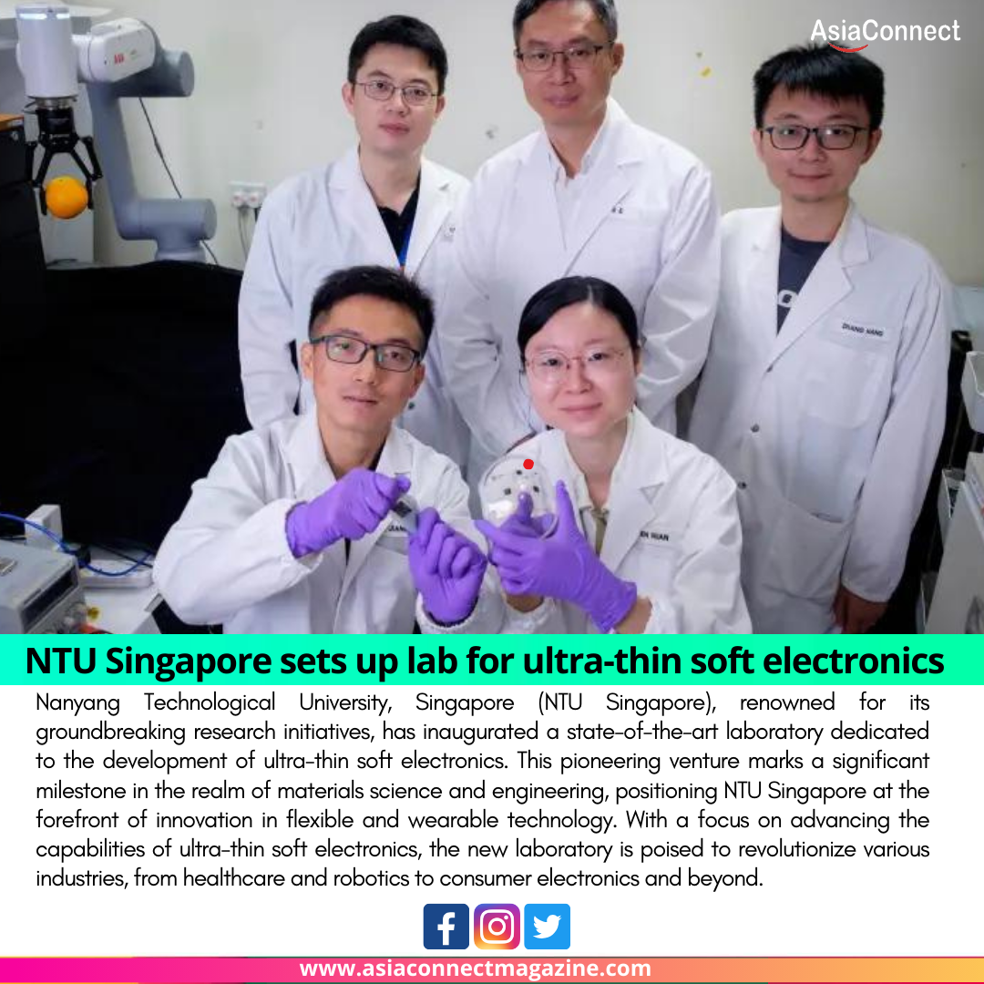 NTU Singapore Establishes Cutting-Edge Lab for Ultra-Thin Soft Electronics