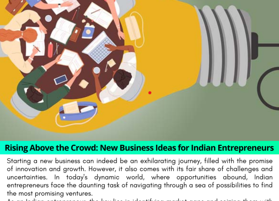 Rising Above the Crowd: New Business Ideas for Indian Entrepreneurs