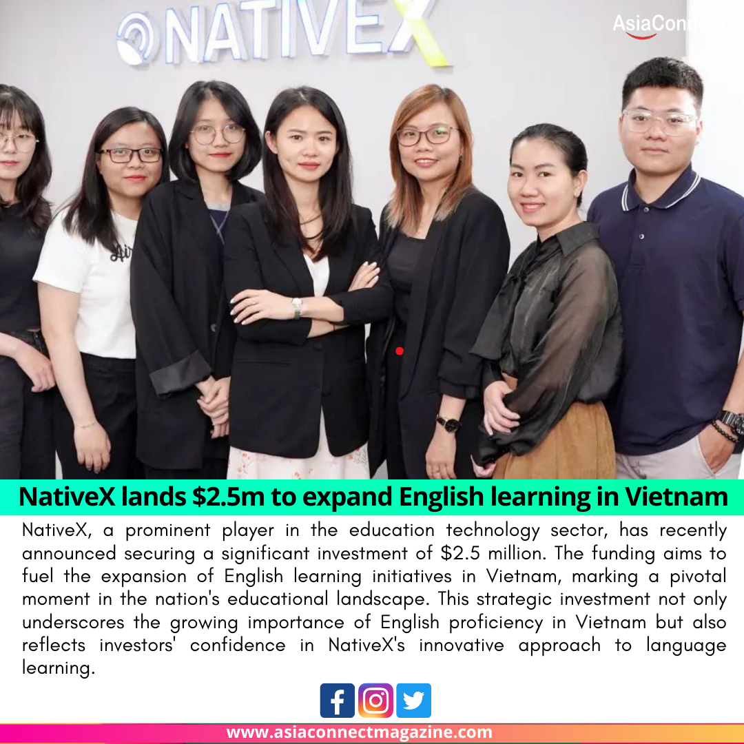 NativeX Secures $2.5M Investment to Propel English Learning Expansion in Vietnam