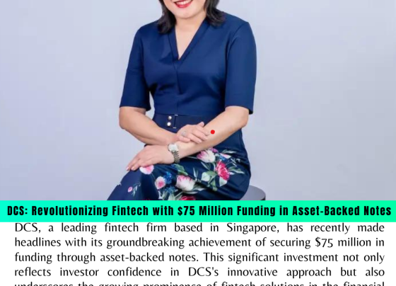 DCS: Revolutionizing Fintech with $75 Million Funding in Asset-Backed Notes