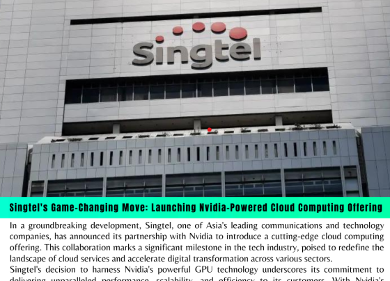 Singtel's Game-Changing Move: Launching Nvidia-Powered Cloud Computing Offering