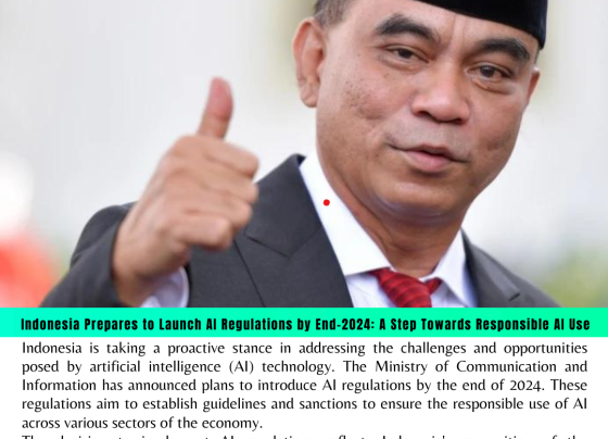 Indonesia Prepares to Launch AI Regulations by End-2024: A Step Towards Responsible AI Use