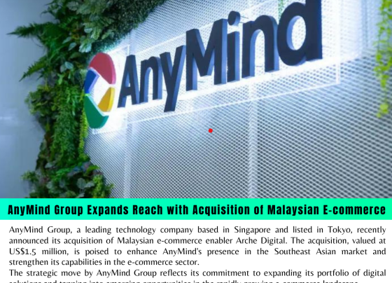 AnyMind Group Expands Reach with Acquisition of Malaysian E-commerce Enabler Arche Digital