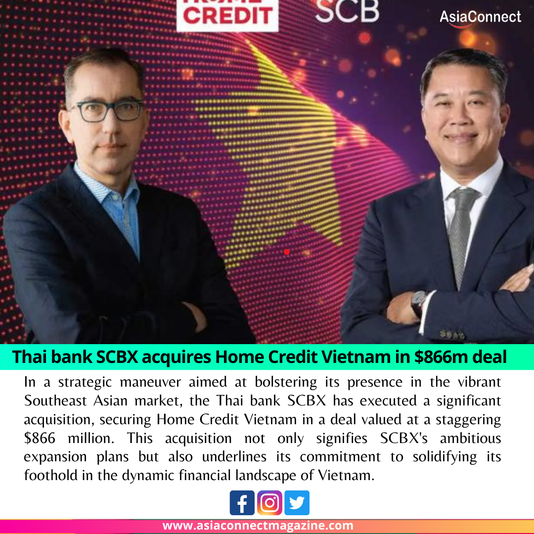 Thai bank SCBX acquires Home Credit Vietnam in $866m deal