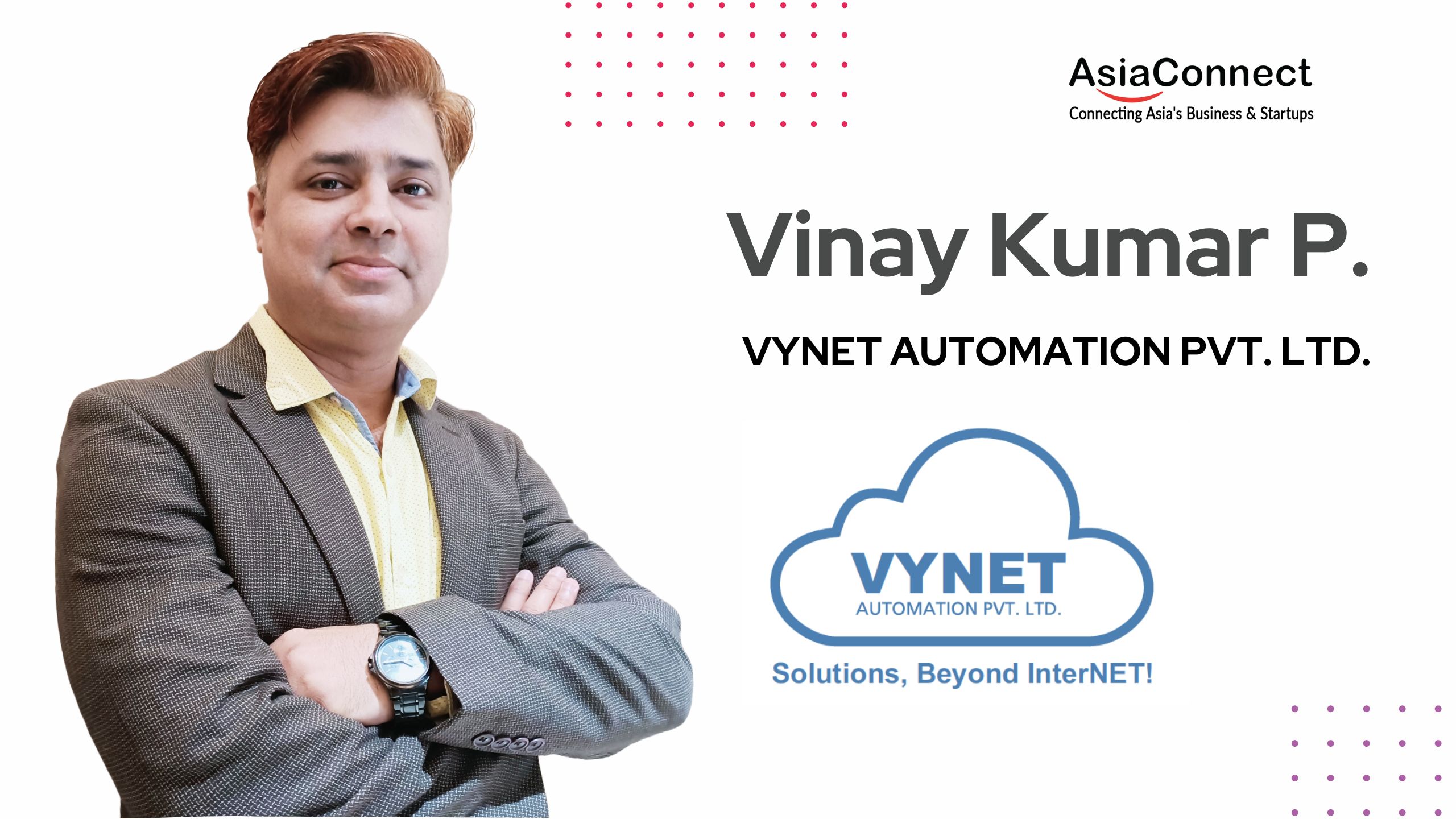 Pioneering Smart Living Solutions: The Inspirational Journey of Vinay Kumar P. and Vynet Automation Pvt. Ltd.