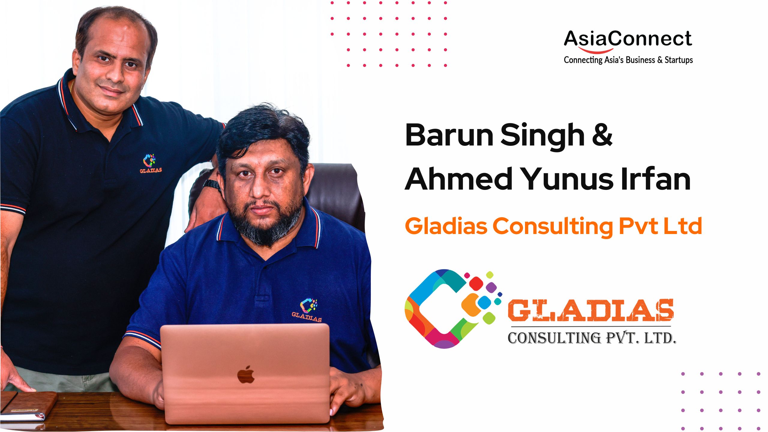 Driving Digital Success: Barun Singh & Ahmed Yunus Irfan’s Vision for Gladias Consulting