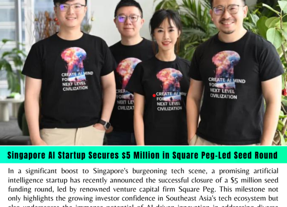 Singapore AI Startup Secures $5 Million in Square Peg-Led Seed Round