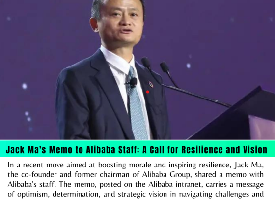 Jack Ma's Memo to Alibaba Staff: A Call for Resilience and Vision