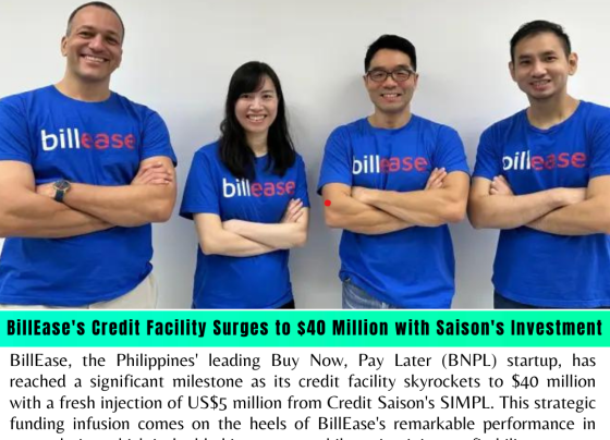 BillEase's Credit Facility Surges to $40 Million with Saison's Investment