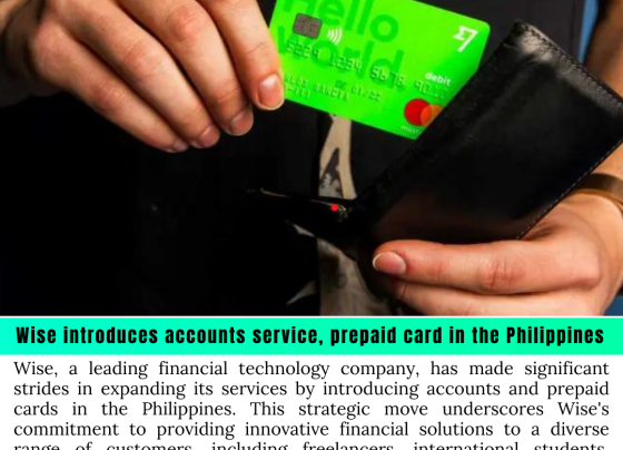 Wise introduces accounts service, prepaid card in the Philippines