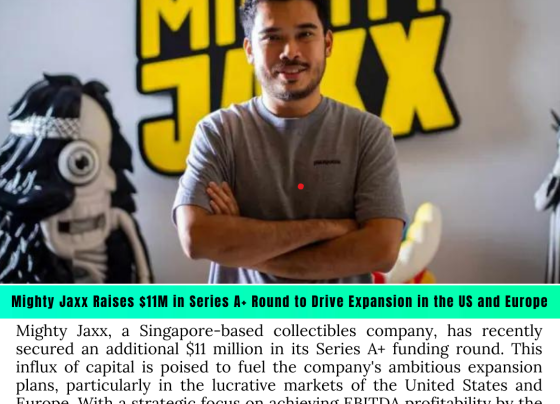 Mighty Jaxx Raises $11M in Series A+ Round to Drive Expansion in the US and Europe