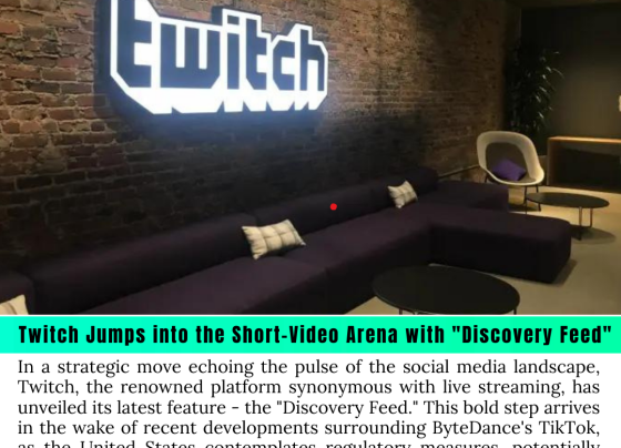 Twitch Jumps into the Short-Video Arena with "Discovery Feed"