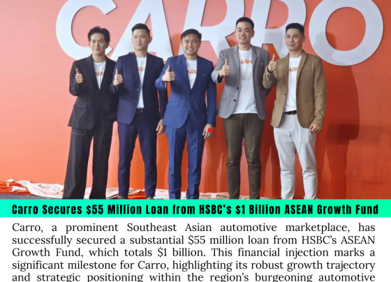 Carro Secures $55 Million Loan from HSBC’s $1 Billion ASEAN Growth Fund