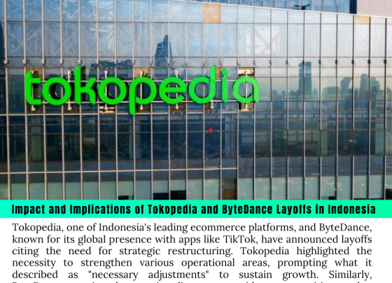 Impact and Implications of Tokopedia and ByteDance Layoffs in Indonesia