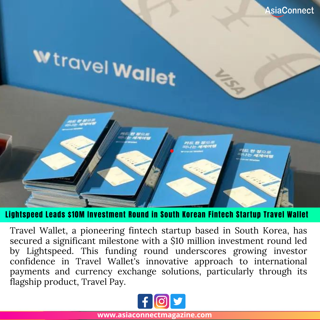 Lightspeed Leads $10M Investment Round in South Korean Fintech Startup Travel Wallet