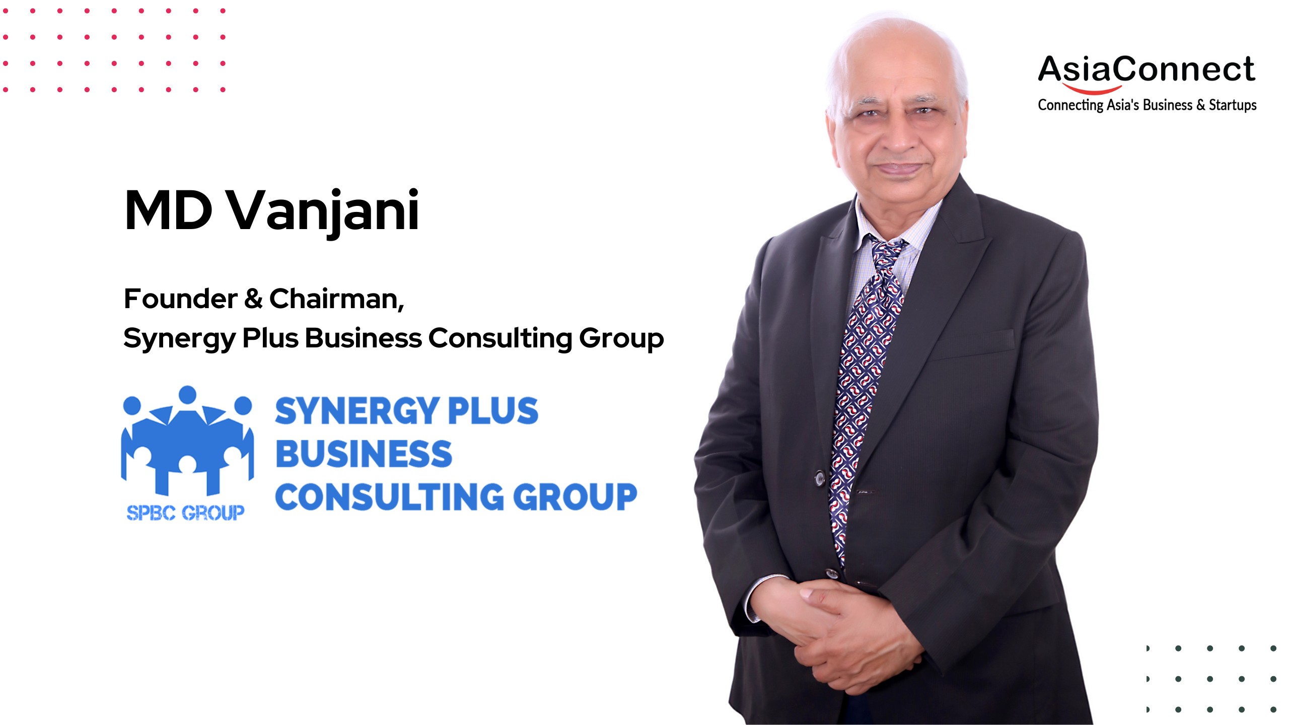 MD Vanjani and Synergy Plus Business Consulting Group: Driving Excellence in Recruitment and Management Consulting