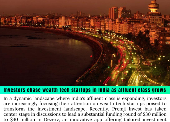 Investors chase wealth tech startups in India as affluent class grows