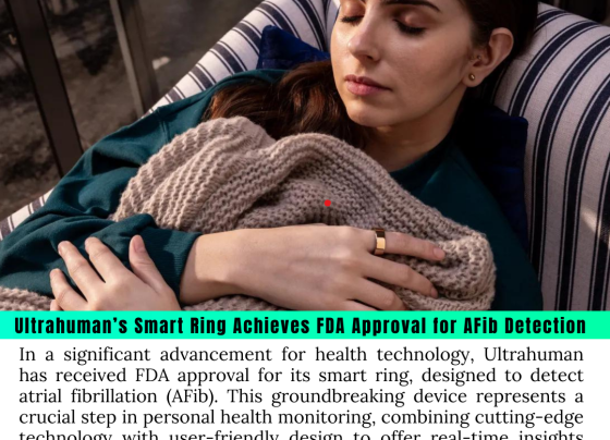 Ultrahuman’s Smart Ring Achieves FDA Approval for AFib Detection