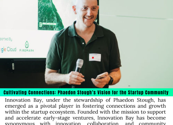 Cultivating Connections: Phaedon Stough’s Vision for the Startup Community at Innovation Bay