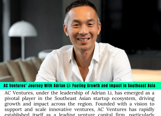 AC Ventures’ Journey With Adrian Li: Fueling Growth and Impact in Southeast Asia