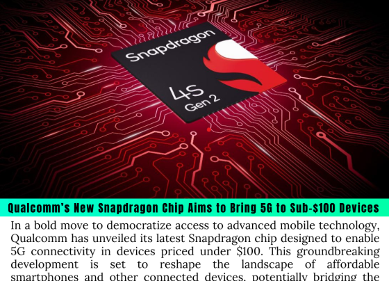 Qualcomm’s New Snapdragon Chip Aims to Bring 5G to Sub-$100 Devices