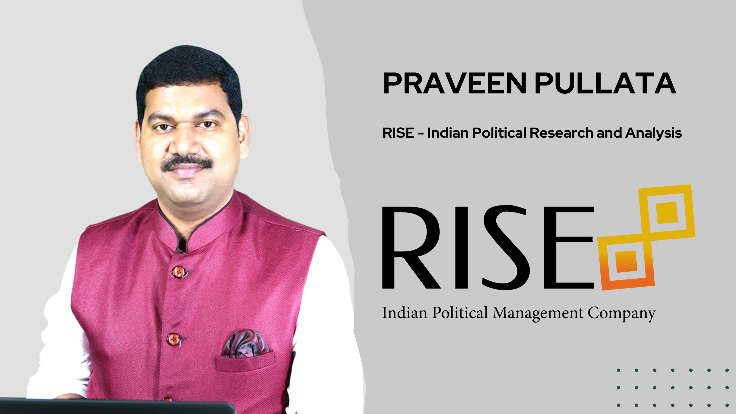 Mastering Political Landscapes: The Success Story of PRAVEEN PULLATA