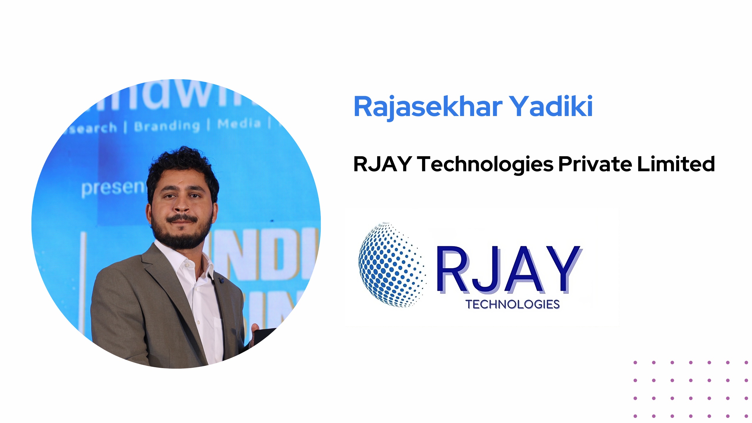 The Journey of Rajasekhar Yadiki and RJAY Technologies