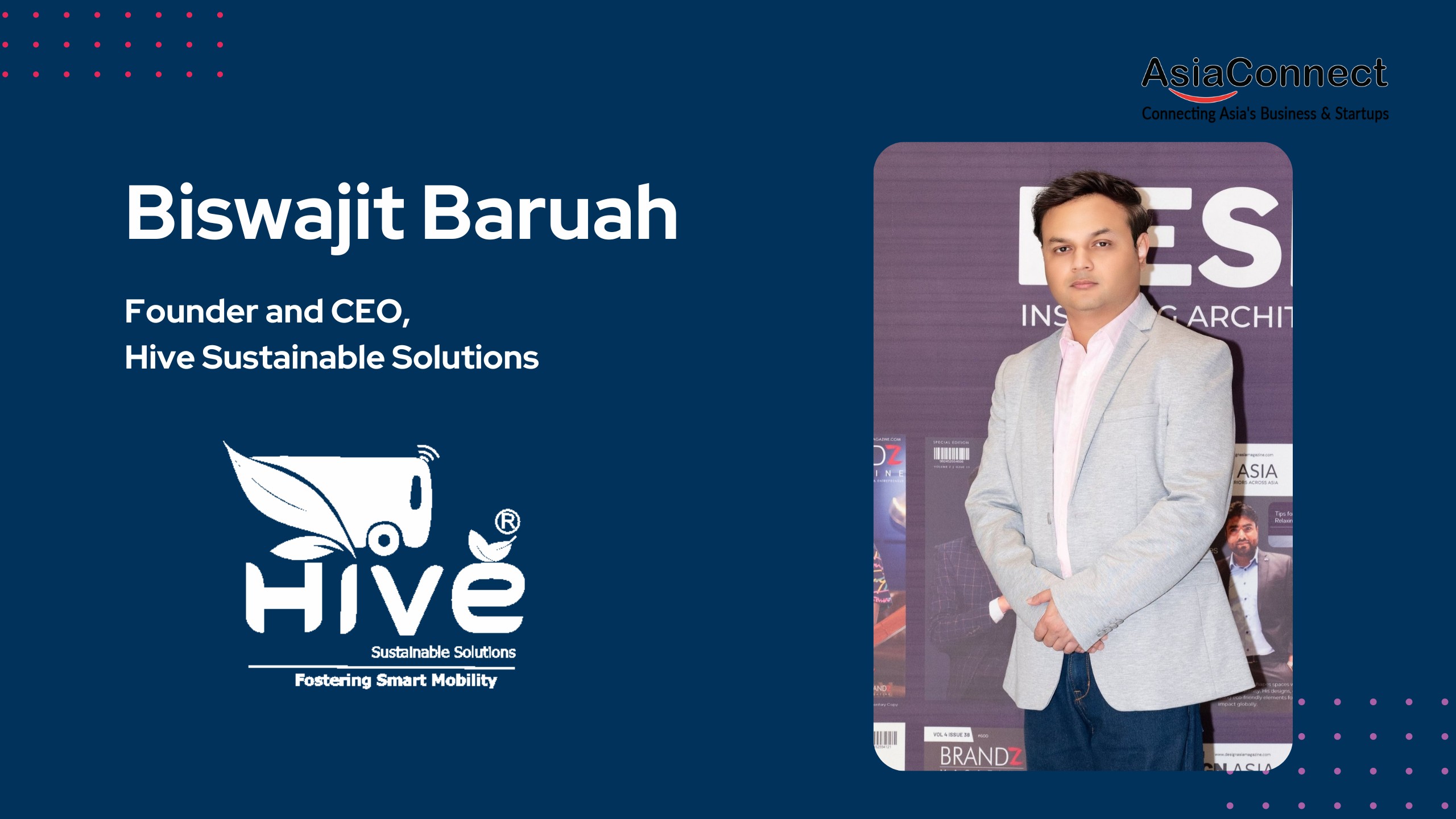 Transforming Transport: The Entrepreneurial Journey of Biswajit Baruah and Hive