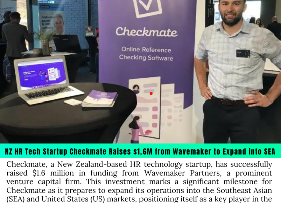 NZ HR Tech Startup Checkmate Raises $1.6M from Wavemaker to Expand into SEA and US Markets