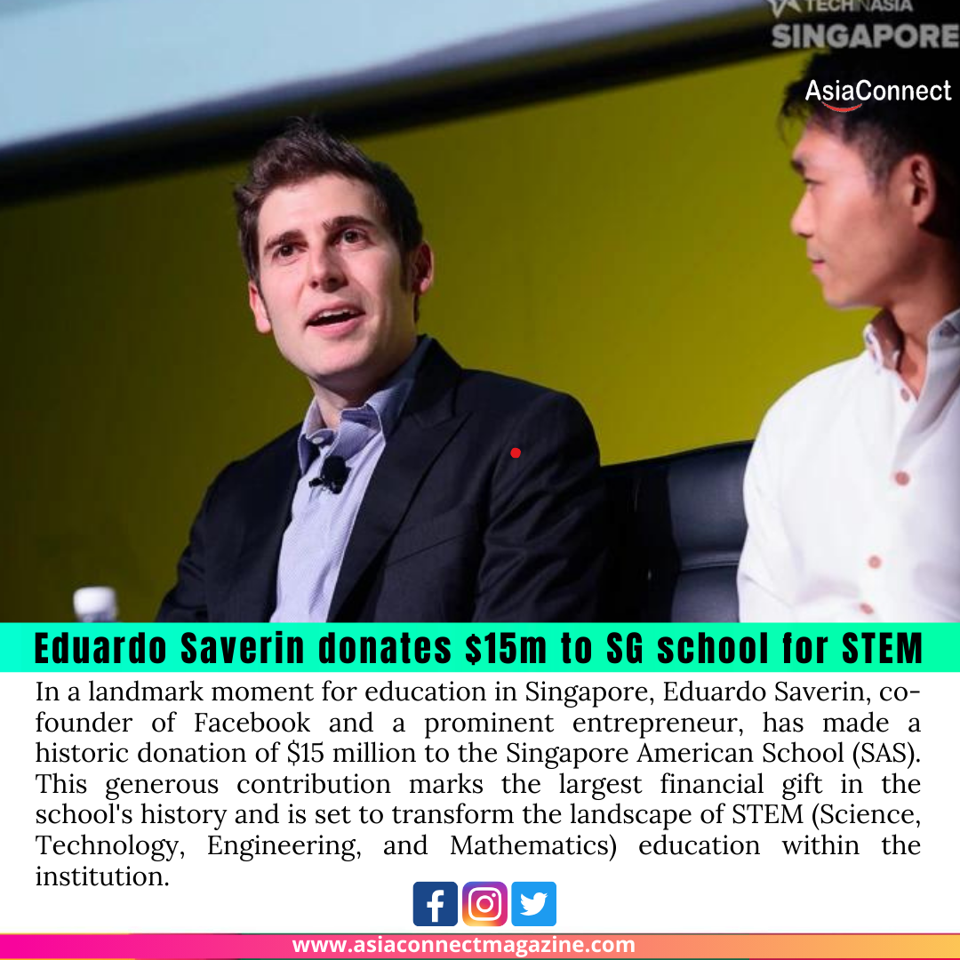 Eduardo Saverin donates $15m to SG school for STEM